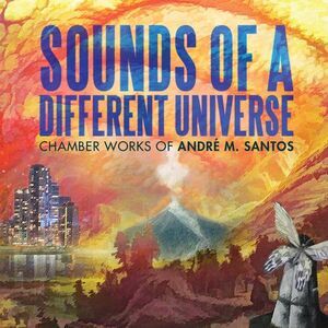 Santos / Vidinha / Parola - Andre M. Santos: Sounds of a Different Universe